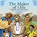 The Maker of Oils: A Nigerian Tale About Giving (Bedtimes Story Fiction Children's Picture Book) by Connie-Vee Hawkins, Steven 