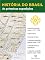 Livro História do Brasil - Livro I - As Primeiras Expedições Guarda-Costas (1516-1526)