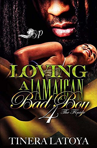Loving a Jamaican Bad Boy 4: The Finale