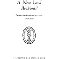 A New Land Beckoned: German Immigration to Texas, 1844-1847
