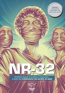Livro NR-32: Diretrizes básicas de proteção à segurança e à saúde dos trabalhadores dos serviços de saúde