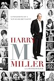 Harry M Miller: Confessions of a Not-So-Secret Agent by Harry M Miller