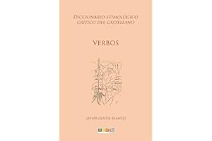 Verbos: Diccionario etimológico crítico del Castellano (Spanish Edition)