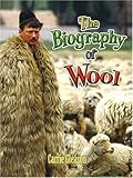The Biography of Wool (How Did That Get Here?)