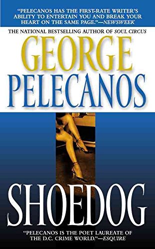 [(Shoedog)] [By (author) George P. Pelecanos] published on (September, 2004)