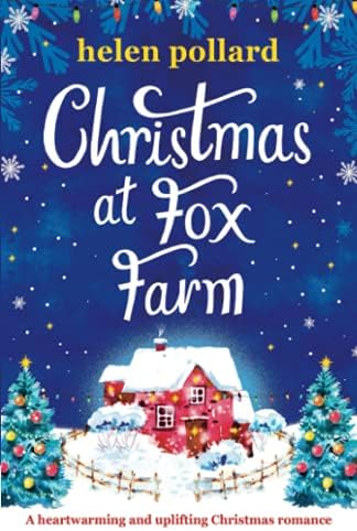 Christmas at Fox Farm: A heartwarming and uplifting Christmas romance