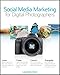 Social Media Marketing for Digital Photographers by 