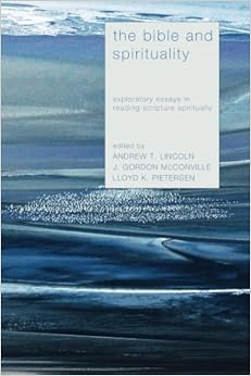 The Bible and Spirituality: Exploratory Essays in Reading 