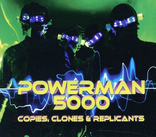 Powerman 5000 - Copies Clones & Replicants - Zortam Music