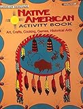American Indian Activity Book: Arts Crafts Cooking by 
