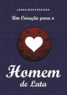 Livro Um coração para o Homem de Lata