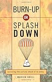 Burn Up or Splash Down: Surviving the Culture Shock of Re-Entry