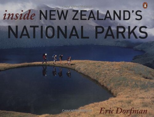 Inside New Zealand's National Parks by Eric Dorfman