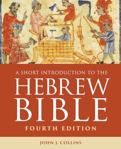 Introduction to the Hebrew Bible: Third Edition: Collins, John J