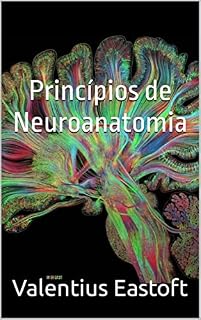 Livro Princípios de Neuroanatomia