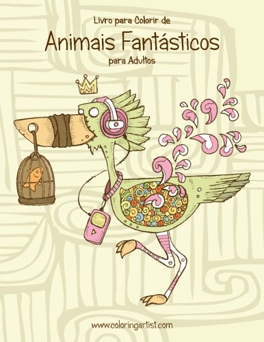 Livro Livro Para Colorir de Animais Fantasticos Para Adultos 1