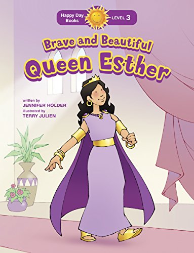 Brave and Beautiful Queen Esther (Happy Day) by Jennifer Holder