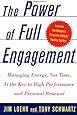 The Power of Full Engagement: Managing Energy, Not Time, Is the Key to High Performance and Personal Renewal