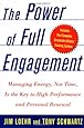 The Power of Full Engagement: Managing Energy, Not Time, Is the Key to High Performance and Personal Renewal