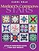 Mariner's Compass Stars: 24 Stellar Paper-Pieced Blocks & 9 Easy Quilt Projects by