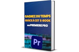 Montage vidéo : Monter vos vidéos beaucoup plus rapidement et sans perte de temps: Apprenez toutes mes techniques secrètes po