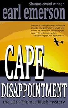 Cape Disappointment The Thomas Black Series Book 12 Kindle Edition By Earl Emerson Mystery