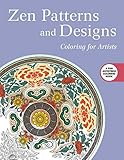 Zen Patterns and Designs: Coloring for Artists (Creative Stress Relieving Adult Coloring) by Skyhorse Publishing