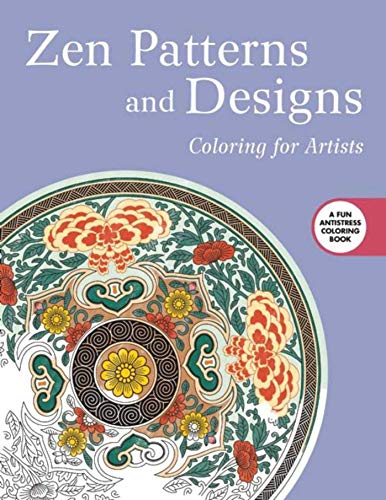 Zen Patterns and Designs: Coloring for Artists (Creative Stress Relieving Adult Coloring) by Skyhorse Publishing