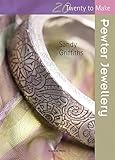 Pewter Jewellery (Twenty to Make) by