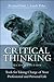 Critical Thinking: Tools for Taking Charge of Your Professional and Personal Life