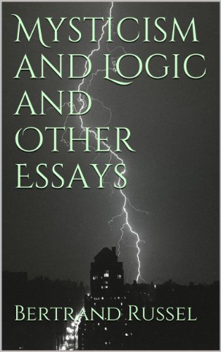 Mysticism and Logic and Other Essays
