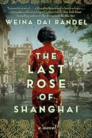The Last Rose of Shanghai: A Novel