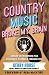 Country Music Broke My Brain: A Behind-the-Microphone Peek at Nashville's Famous & Fabulous Stars by Gerry House, Reba McEntire