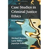 Case Studies in Criminal Justice Ethics