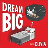 Dream Big (Olivia) by Ian Falconer