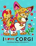 I love Corgis Coloring Books for Adults: Dog Animal Stress-relief Coloring Book For Grown-ups by Balloon Publishing