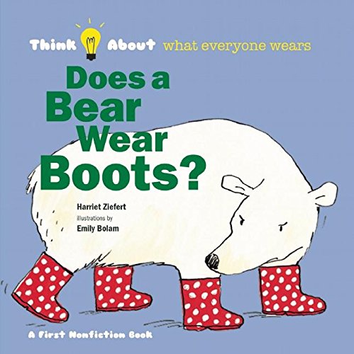Does a Bear Wear Boots? (Think About...)