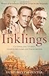 The Inklings: C. S. Lewis, J. R. R. Tolkien and Their Friends