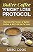 Butter Coffee Weight Loss Protocol: Harness The Power of Butter Coffee & MCT Oil for Fat Loss (Paleo by Greg Cook