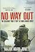 No Way Out: The Searing True Story of Men Under Siege by Adam Jowett
