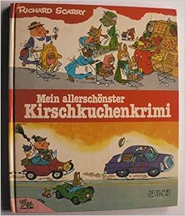 Mein Allerschonster Kirschkuchenkrimi Amazon De Richard Scarry Bucher