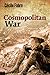 Cosmopolitan War