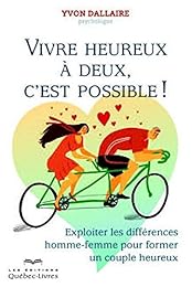 Vivre heureux à deux, c'est possible !