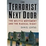 Terrorist Next Door: The Militia Movement and the Radical Right