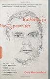 Butterfly in the Typewriter: The Tragic Life of John Kennedy Toole and the Remarkable Story of A Confederacy of Dunces