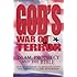 God's War on Terror: Islam, Prophecy and the Bible
