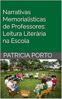 Livro Narrativas Memorialísticas de Professores: Leitura Literária na Escola