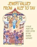 Jewish Values from Alef to Tav: A Value Story for Every Letter of the Hebrew Alphabet