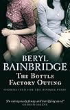 Front cover for the book The Bottle Factory Outing by Beryl Bainbridge