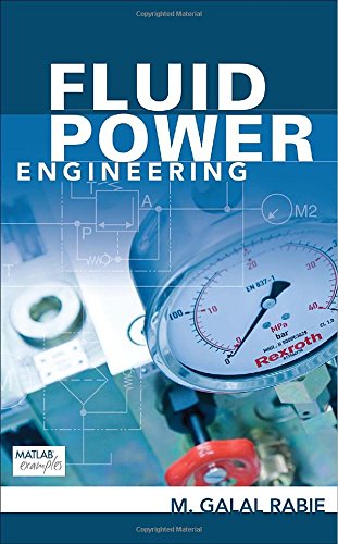 Fluid Power Engineering (Mechanical Engineering), by M Rabie Fluid Power Engineering (Mechanical Engineering), by M Rabie